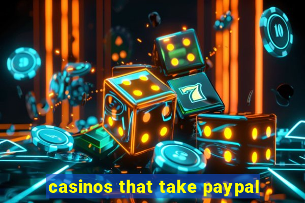 casinos that take paypal